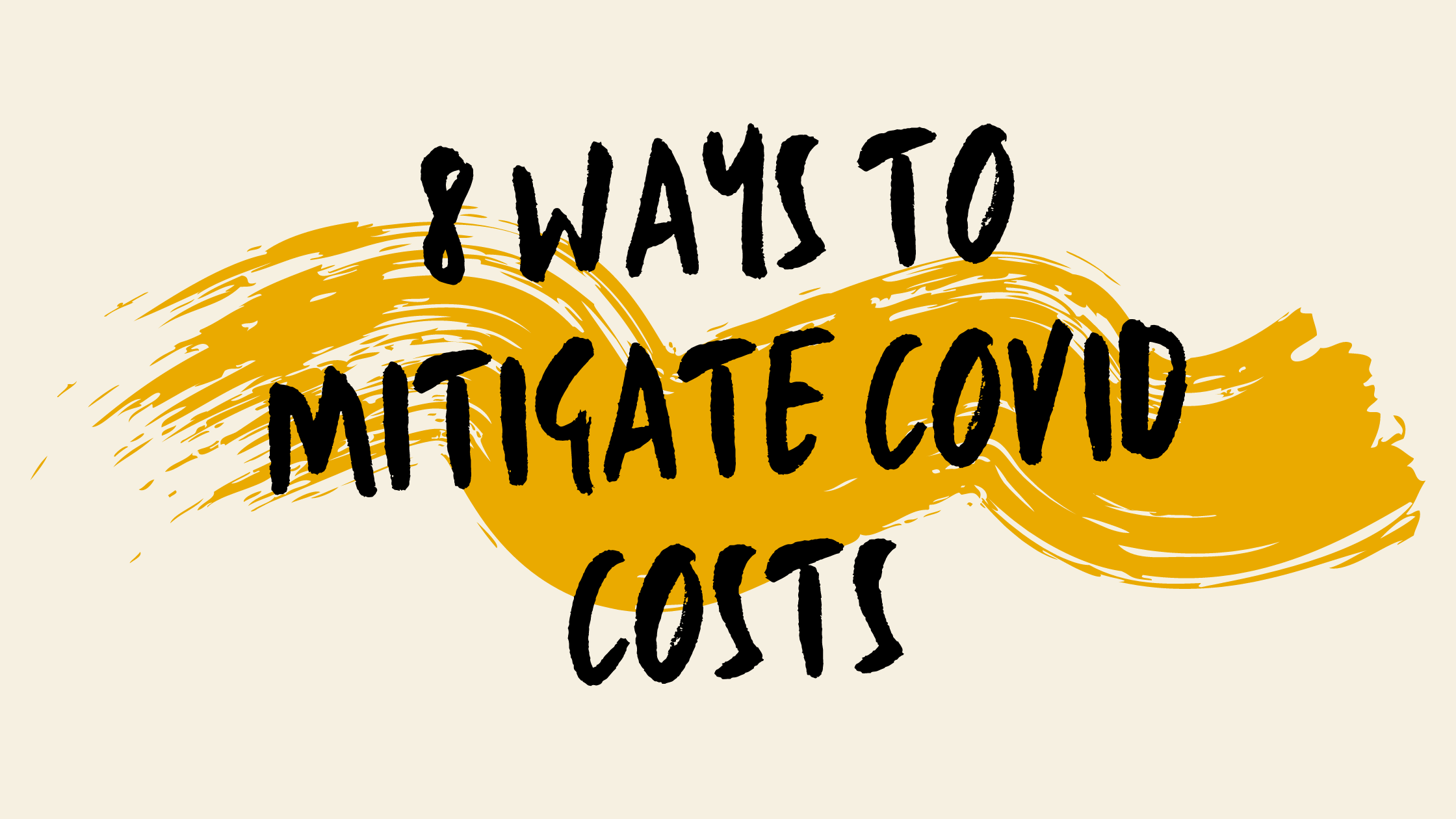 8 ways to mitigate covid costs email
