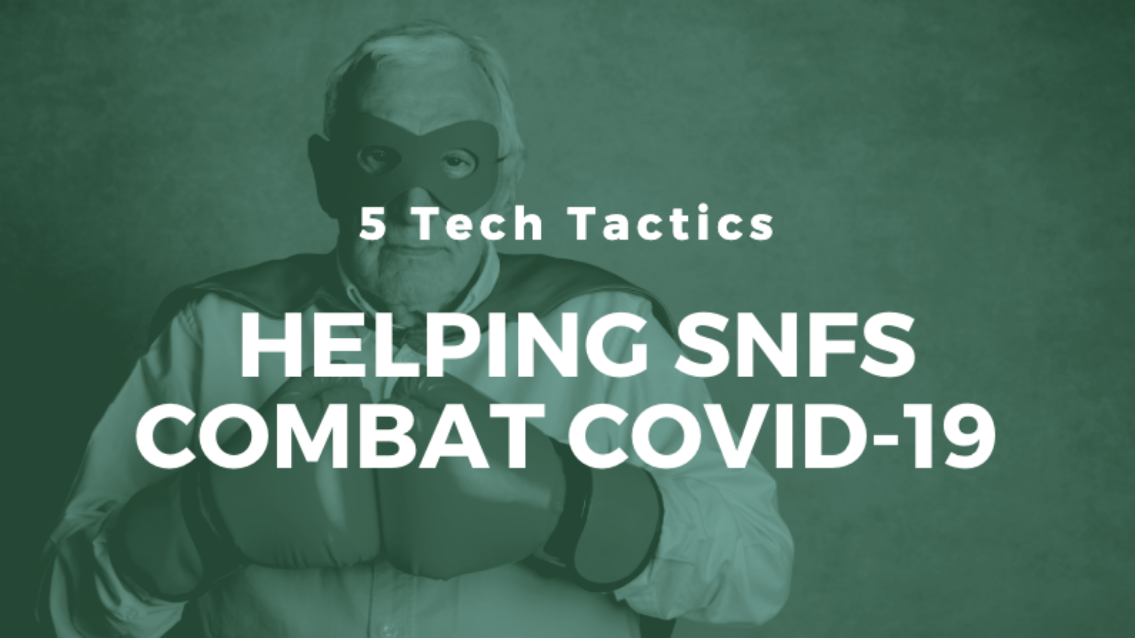 Helping-SNFs-Combat-Covid-19