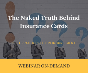 The Naked Truth Behind Insurance Cards - Reimbursement Best Practices