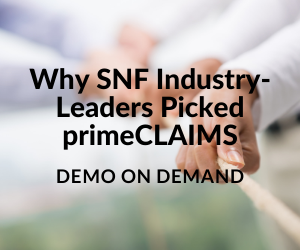 Why SNF Industry-Leaders Picked primeCLAIMS