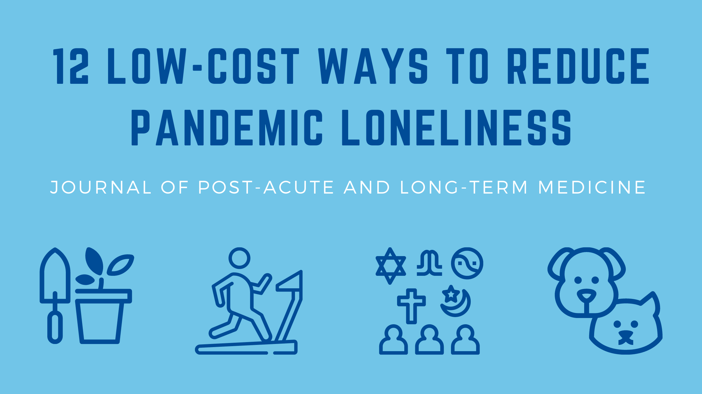 12 LOW-COST WAYS TO REDUCE PANDEMIC LONELINESS