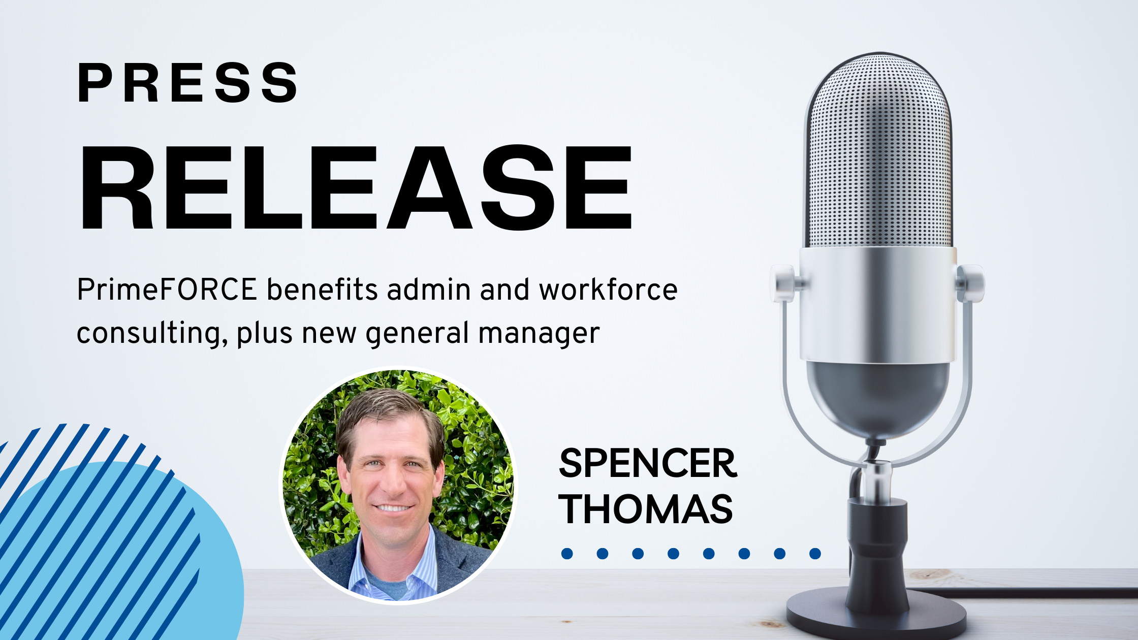 [PR] PrimeFORCE Benefits Software, Workforce Consulting and General Manager Spencer Thomas