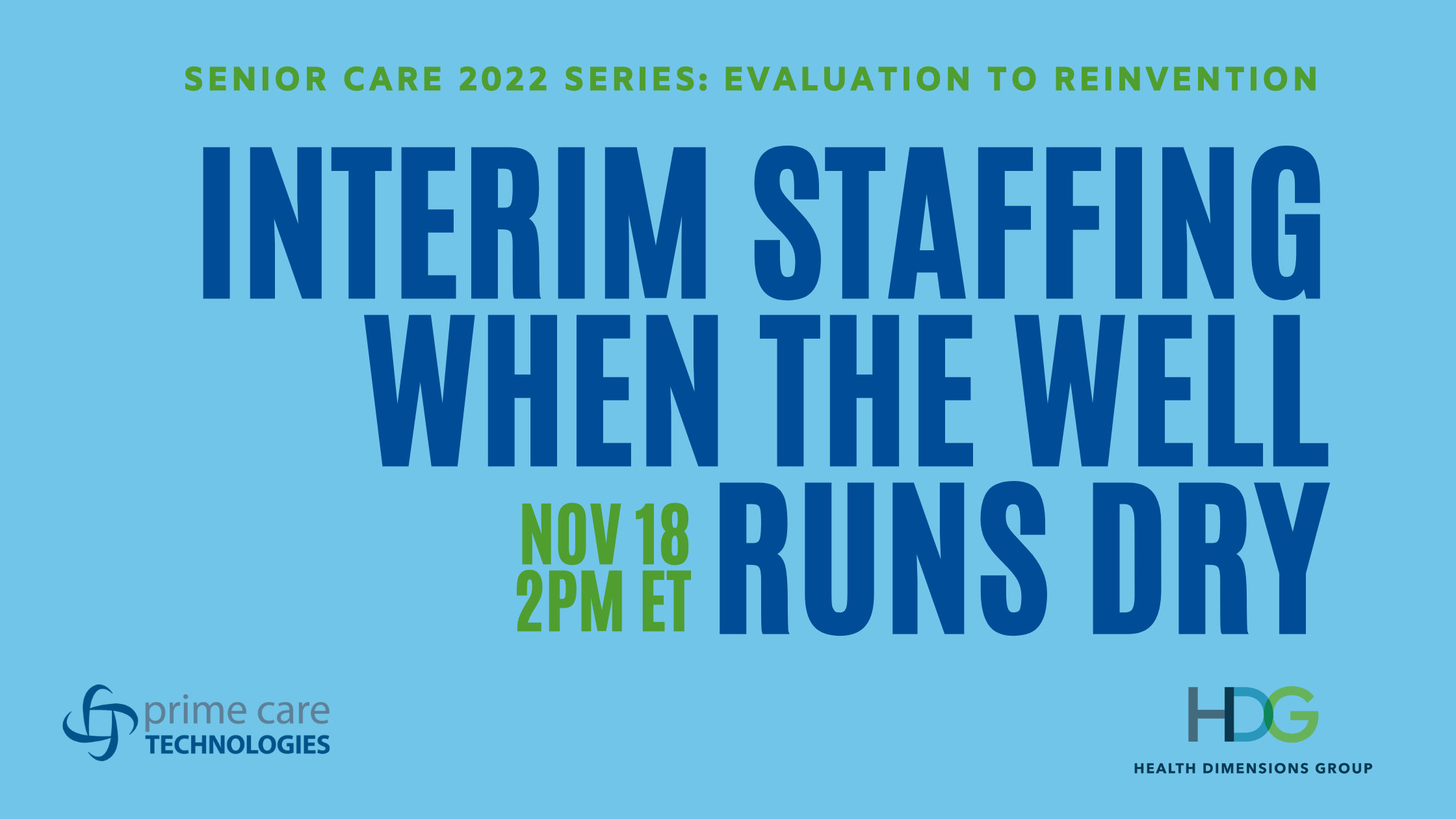 [11/18 Webinar] Senior Care 2022: Interim Staffing When the Well Runs Dry