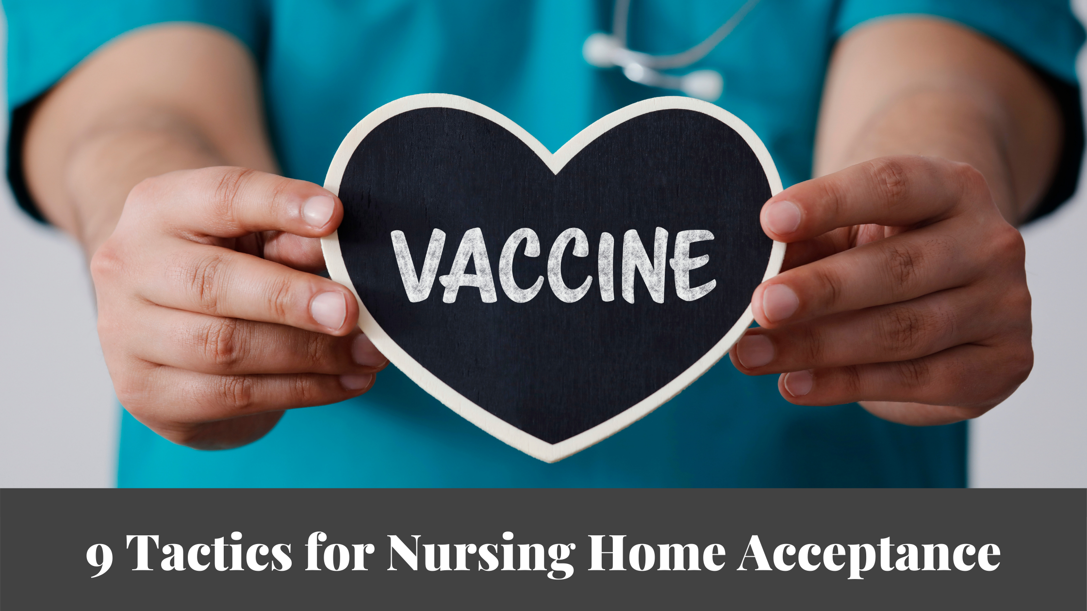 9 tactics nursing homes are using to achieve vaccination acceptance